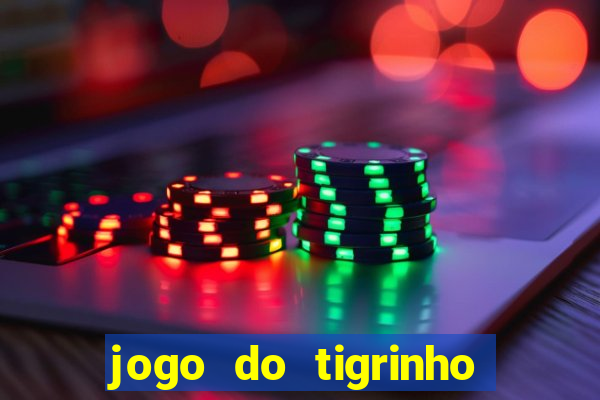 jogo do tigrinho teste gratis